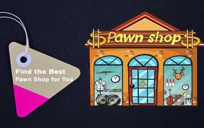 How to Find the Best Pawn Shop for You